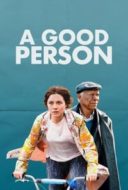Layarkaca21 LK21 Dunia21 Nonton Film A Good Person (2023) Subtitle Indonesia Streaming Movie Download