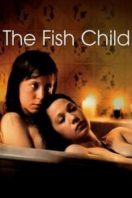 Layarkaca21 LK21 Dunia21 Nonton Film The Fish Child (2009) Subtitle Indonesia Streaming Movie Download