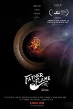 Nonton Film Father the Flame (2018) Subtitle Indonesia Streaming Movie Download