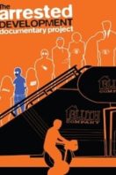 Layarkaca21 LK21 Dunia21 Nonton Film The Arrested Development Documentary Project (2013) Subtitle Indonesia Streaming Movie Download