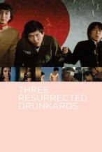 Nonton Film Three Resurrected Drunkards (1968) Subtitle Indonesia Streaming Movie Download