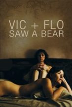 Nonton Film Vic + Flo Saw a Bear (2013) Subtitle Indonesia Streaming Movie Download