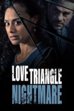 Nonton Film Love Triangle Nightmare (2022) Subtitle Indonesia Streaming Movie Download
