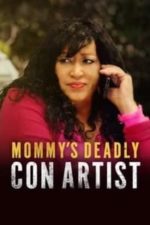Mommy’s Deadly Con Artist (2021)