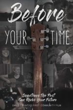 Before Your Time (2017)