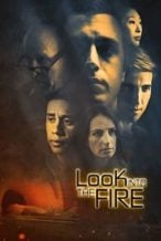 Nonton Film Look Into the Fire (2022) Subtitle Indonesia Streaming Movie Download