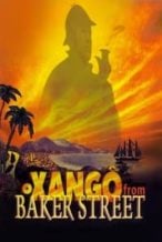 Nonton Film The Xango from Baker Street (2001) Subtitle Indonesia Streaming Movie Download