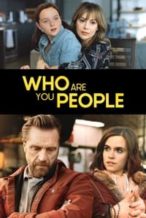 Nonton Film Who Are You People (2023) Subtitle Indonesia Streaming Movie Download