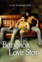Nonton Film Bangkok Love Story (2007) Subtitle Indonesia Streaming Movie Download