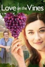 Nonton Film Love on the Vines (2017) Subtitle Indonesia Streaming Movie Download