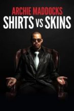 Nonton Film Archie Maddocks: Shirts vs Skins (2018) Subtitle Indonesia Streaming Movie Download