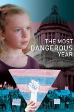 The Most Dangerous Year (2018)