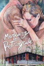 Nonton Film Mercury in Retrograde (2017) Subtitle Indonesia Streaming Movie Download