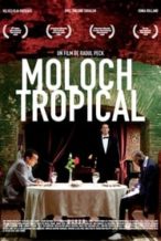 Nonton Film Moloch Tropical (2009) Subtitle Indonesia Streaming Movie Download