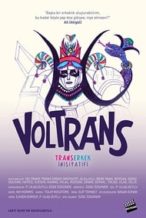 Nonton Film Voltrans (2014) Subtitle Indonesia Streaming Movie Download