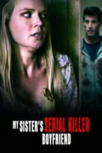 Nonton Film My Sister’s Serial Killer Boyfriend (2023) Subtitle Indonesia Streaming Movie Download