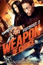 Nonton Film Fist 2 Fist 2: Weapon of Choice (2015) Subtitle Indonesia Streaming Movie Download