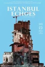 Nonton Film Istanbul Echoes (2019) Subtitle Indonesia Streaming Movie Download