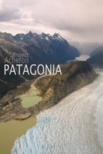 Nonton Film Project Acheron: Patagonia (2015) Subtitle Indonesia Streaming Movie Download