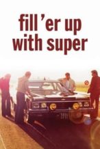 Nonton Film Fill ‘er Up with Super (1976) Subtitle Indonesia Streaming Movie Download