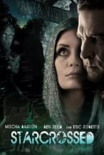 Nonton Film Starcrossed (2014) Subtitle Indonesia Streaming Movie Download