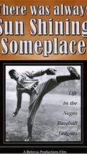 Nonton Film There Was Always Sun Shining Someplace: Life in the Negro Baseball Leagues (1981) Subtitle Indonesia Streaming Movie Download