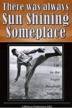 Nonton Film There Was Always Sun Shining Someplace: Life in the Negro Baseball Leagues (1981) Subtitle Indonesia Streaming Movie Download
