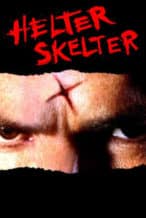 Nonton Film Helter Skelter (2004) Subtitle Indonesia Streaming Movie Download