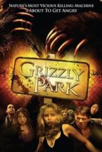 Nonton Film Grizzly Park (2008) Subtitle Indonesia Streaming Movie Download