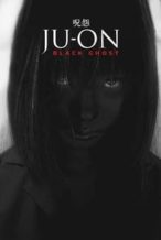 Nonton Film Ju-on: Black Ghost (2009) Subtitle Indonesia Streaming Movie Download