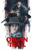 Nonton Film Organ Trail (2023) Subtitle Indonesia Streaming Movie Download