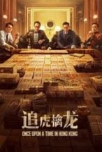 Nonton Film Once Upon a Time in Hong Kong (2021) Subtitle Indonesia Streaming Movie Download