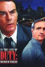 Nonton Film In the Line of Duty: The Price of Vengeance (1994) Subtitle Indonesia Streaming Movie Download