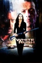 Nonton Film White Rush (2003) Subtitle Indonesia Streaming Movie Download
