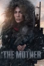 Nonton Film The Mother (2023) Subtitle Indonesia Streaming Movie Download
