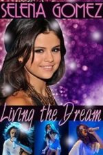Selena Gomez: Living the Dream (2014)