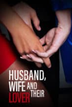 Nonton Film Husband, Wife, and Their Lover (2022) Subtitle Indonesia Streaming Movie Download