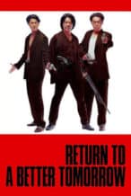 Nonton Film Return to a Better Tomorrow (1994) Subtitle Indonesia Streaming Movie Download