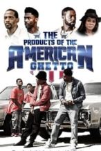 Nonton Film The Products of the American Ghetto (2018) Subtitle Indonesia Streaming Movie Download