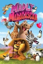 Nonton Film Madly Madagascar (2013) Subtitle Indonesia Streaming Movie Download