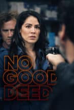 Nonton Film No Good Deed (2020) Subtitle Indonesia Streaming Movie Download