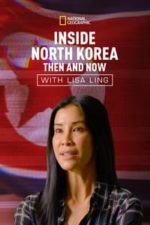Inside North Korea: Then and Now with Lisa Ling (2017)