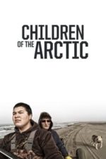 Children of the Arctic (2014)