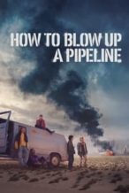 Nonton Film How to Blow Up a Pipeline (2023) Subtitle Indonesia Streaming Movie Download