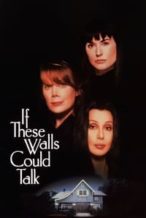 Nonton Film If These Walls Could Talk (1996) Subtitle Indonesia Streaming Movie Download