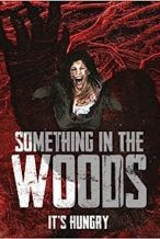 Nonton Film Something in the Woods (2022) Subtitle Indonesia Streaming Movie Download