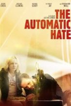 Nonton Film The Automatic Hate (2016) Subtitle Indonesia Streaming Movie Download