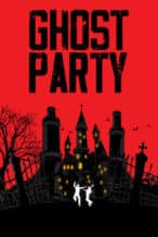 Nonton Film Ghost Party (2022) Subtitle Indonesia Streaming Movie Download
