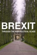 Nonton Film Brexit Through the Non-political Glass (2021) Subtitle Indonesia Streaming Movie Download
