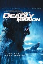 Nonton Film The Last Deadly Mission (2008) Subtitle Indonesia Streaming Movie Download